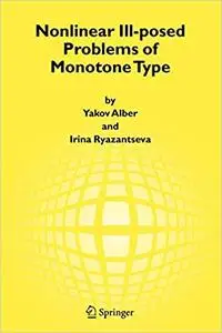 Nonlinear Ill-posed Problems of Monotone Type