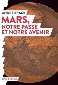 André Brack, "Mars, notre passé et notre avenir"