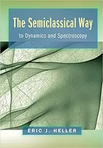The Semiclassical Way to Dynamics and Spectroscopy (Repost)