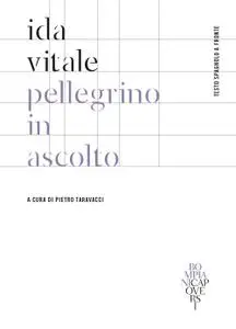 Ida Vitale - Pellegrino in ascolto. Testo spagnolo a fronte