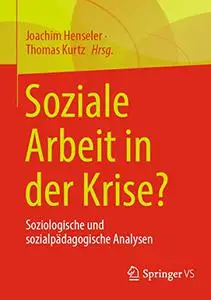 Soziale Arbeit in der Krise?
