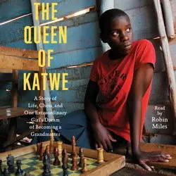 The Queen of Katwe: A Story of Life, Chess, and One Extraordinary Girl (Audiobook)