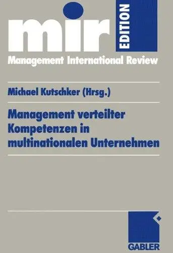 Management verteilter Kompetenzen in multinationalen Unternehmen