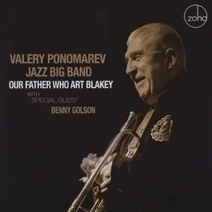 Valery Ponomarev Jazz Big Band - Our Father Who Art Blakey (2016)