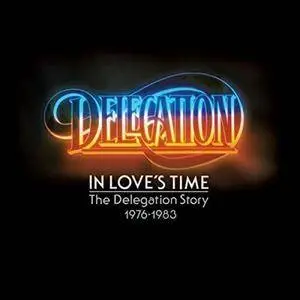 Delegation - In Love's Time (The Delegation Story 1976-1983) (2017)