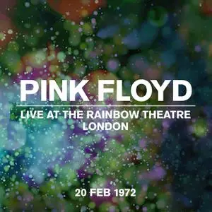 Pink Floyd - Live at the Rainbow Theatre, London 20 Feb 1972 (1972/2022) [Official Digital Download]