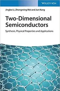 Two-Dimensional Semiconductors: Synthesis, Physical Properties and Applications