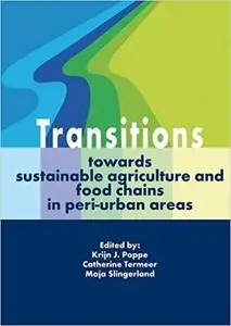 Transitions Toward Sustainable Agriculture and Food Chains and Peri-Urban Areas (Repost)