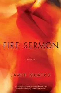 Fire Sermon: A Novel