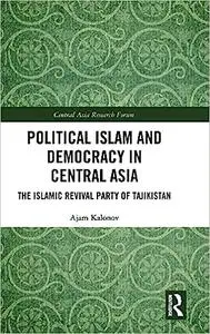 Political Islam and Democracy in Central Asia