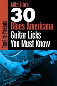 Truefire -  30 Blues Americana Licks You Must Know (2015)