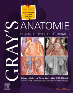 Gray's Anatomie. Le Manuel pour les étudiants 4e édition - Collectif