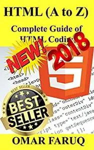 HTML (A to Z) : Complete Guide of HTML Coding 2018