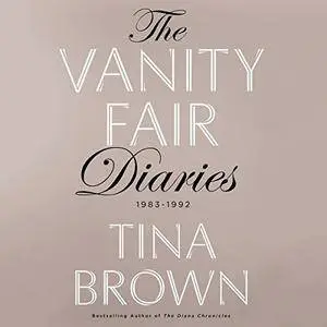 The Vanity Fair Diaries: 1983-1992 [Audiobook]