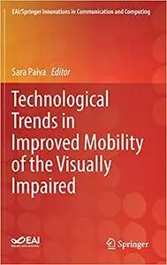 Technological Trends in Improved Mobility of the Visually Impaired