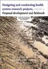 Designing and Conducting Health Systems Research Projects Volume I: Proposal Development and Fieldwork