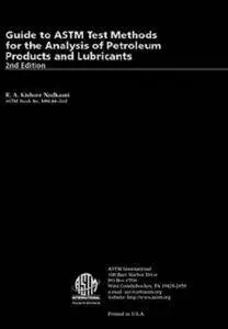 Guide to ASTM Test Methods for the Analysis of Petroleum Products and Lubricants (2nd edition)