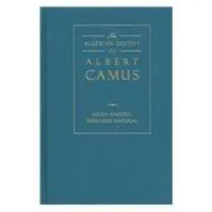 The Algerian Destiny of Albert Camus: 1940–1962