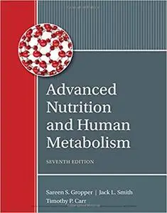 Advanced Nutrition and Human Metabolism