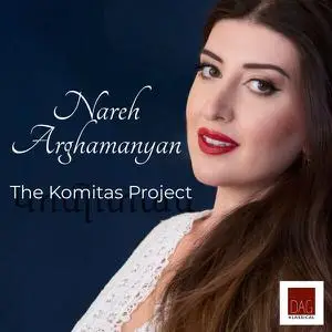 Nareh Arghamanyan - The Komitas Project (2022) [Official Digital Download]