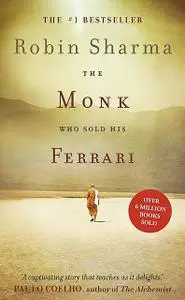 «The Monk Who Sold His Ferrari» by Robin Sharma