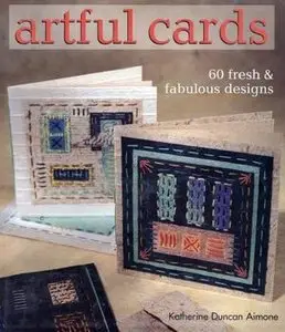 Artful Cards: 60 Fresh & Fabulous Designs