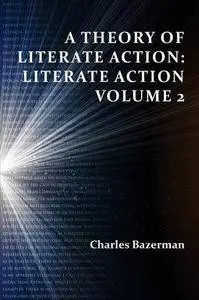 A Theory of Literate Action: Literate Action, Volume 2 (Perspectives on Writing)