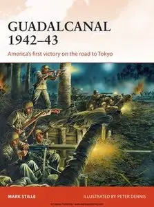 Guadalcanal 1942-1943: America’s First Victory on the Road to Tokyo (Osprey Campaign 284)