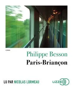 Philippe Besson, "Paris-Briançon"