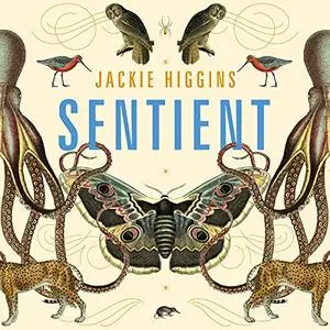 Sentient: What Animals Reveal About Our Senses [Audiobook]