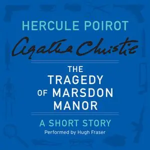 «The Tragedy of Marsdon Manor» by Agatha Christie