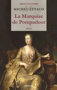 Michel Zévaco, "La Marquise de Pompadour"