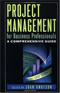 Project Management for Business Professionals: A Comprehensive Guide (Repost)
