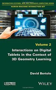 Interactions on Digital Tablets in the Context of 3D Geometry Learning: Contributions and Assessments