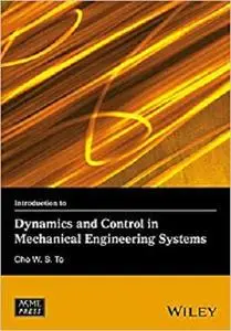 Introduction to Dynamics and Control in Mechanical Engineering Systems  [Repost]