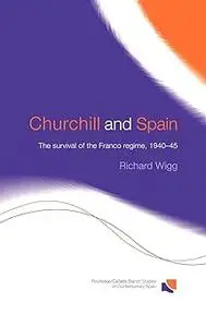 Churchill and Spain: The Survival of the Franco Regime, 1940–1945