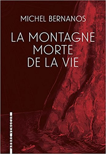 La montagne morte de la vie - Michel Bernanos