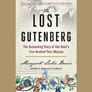 The Lost Gutenberg: The Astounding Story of One Book's Five-Hundred-Year Odyssey [Audiobook]