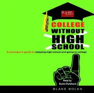«College Without High School» by Blake Boles