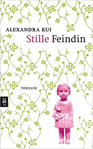 Stille Feindin - Alexandra Kui