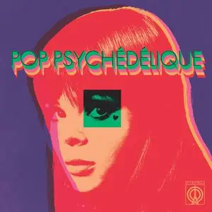 VA - Pop Psychédélique (The Best of French Psychedelic Pop 1964-2019) (2021)
