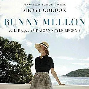 Bunny Mellon: The Life of an American Style Legend (Audiobook)