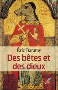 Éric Baratay, "Des bêtes et des dieux : Les animaux dans les religions"