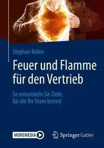 Feuer und Flamme für den Vertrieb: So entwickeln Sie Ziele, für die Ihr Team brennt