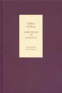Chronicle of Hainaut by Gilbert of Mons