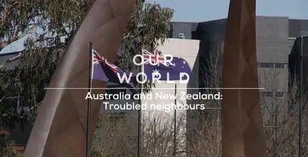 BBC Our World - Australia and New Zealand: Troubled Neighbours (2018)