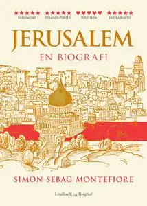 «Jerusalem - en biografi» by Simon Sebag Montefiore