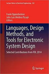 Languages, Design Methods, and Tools for Electronic System Design: Selected Contributions from FDL 2014