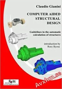 Computer Aided Structural Design: Guidelines in the automatic calculation of structures