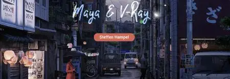 Wingfox - Creating a Photorealistic Japanese Alleyway with Maya and V-Ray with Steffen Hampel